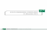 ETATS FINANCIERS CONSOLIDES 31 décembre 2013 · PDF file- 4 - Etats financiers consolidés au 31 décembre 2013 ETATS FINANCIERS CONSOLIDES établis selon les normes comptables IFRS