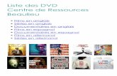 Liste des DVD Centre de Ressources Beaulieu · Liste des DVD Centre de Ressources Beaulieu Films en anglais Séries en anglais Documentaires en anglais Films en espagnol Documentaires