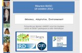 Réunion BASC 18 octobre 2012 - ideev.u-psud.fr · Objectifs-Etudier les gènes et les mécanismes de régulation impliqués dans les processus adaptatifs au niveau des populations