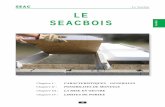 Le Seacbois LE SEACBOIS Seacbois - seac-gf.fr · similaire composé de poutrelles en béton précontraint et d'entre- ... la quasi-suppression du pont ... bande d’isolant de 5 cm