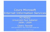 Cours Microsoft Internet Information Services · basé sur le cours de André Aoun Cours Microsoft Internet Information Services. 2 IIS Plan du cours ... Exercice IIS FTP Bibliographie.