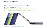Nos services de traduction - Deloitte US | Audit, … 9 2. Nos services Les étapes d’un travail de qualité Coordination Une équipe de coordonnateurs traite vos demandes, prépare