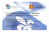 La culture populaire du Québec. - The University of Maine · •Culture populaire qui se décline entre le récit des ... •En 2007, les disques les plus vendus (incluant l’album