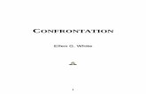 CONFRONTATION - 4eange.com4eange.com/francais/LIV/EGW/CFT/Confrontation.pdf · ainsi qu'un esprit et un cœur pour admirer. [RH, Feb 24, 1874; 1BC 1082; Pour un bon équilibre mental