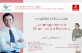 Centrale Paris & Cegosprojets.centraleparis-formation.com/pdf/Prez_pdj_MDP.pdf · Agir dans les grandes phases des projets: 18 jours – Concevoir un projet, de l’idée d’opportunité