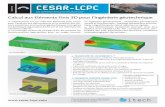 cEsAr-Lcpc - itech-soft.com · Calcul aux Eléments Finis 3D pour l’ingénierie géotechnique CESAR-LCPC est un code aux éléments finis conçu pour l’analyse des déformations