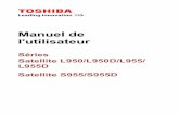 Toshiba Séries Satellite …support.toshiba.ca/support/isg/manuals/pskggc/L950_L950D_French... · les parties autorisées par TOSHIBA, peuvent entraîner la révocation du droit