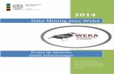 Data Mining avec Weka - caiac.ca · L’analyse de données dans le domaine de la médecine est de plus en plus fréquente afin de préciser les diagnostics, affiner les méthodes