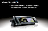 GPSMAP série 700 Manuel d’utilisationstatic.garmincdn.com/pumac/GPSMAP720_FRManueldutilisation.pdf · déposées de XM Satellite Radio Inc. ... Transmission des signaux radar ...