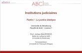 I. Les principes fondamentaux de la Justice · I. Les principes fondamentaux de la Justice • Introduction – Justice étatique: fonction étatique correspondant à la réalisation