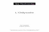 L’Odyssée - theatronautes.com · L’Odyssée ... de la poésie et une parfaite connaissance du théâtre et de ses lois. Il faut aussi, cela ...