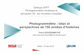 Photogrammétrie : bilan et perspectives de 150 … · Photogrammétrie numérique et perception 3D : les nouvelles conquêtes Photogrammétrie : bilan et perspectives de 150 années