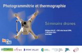 Photogrammétrie et thermographie · Photogrammétrie + thermographie Les avantages 1. La maquette 3D peut être réalisée via une captation par drone ce qui permet de réaliser