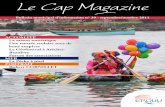 Le Cap Magazine - Site officiel de la mairie d'Erquy · avec l’évolution de la demande touristique, nous sommes sur la bonne voie. Divers investissements communaux et les « démarches