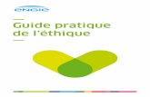 ENGIE Practical-Guide-To-Ethics French · du respect de ces engagements. LES ENGAGEMENTS ÉTHIQUES DU GROUPE. 5 ... des relations humaines exigeantes et harmonieuses. Dans ce cadre,
