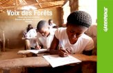 Voix des Forêts - Greenpeace USA · le futur de la forêt de notre pays en est un vibrant témoignage. ... Elle a compris que les forêts du Congo ont besoin d’une voix, et de