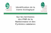 Identification de la trame écologique Sur les territoires ... · – PNR NM et PNR PC: maîtrise d’ouvrage – Bureau d’étude Ecotone: maîtrise d’œuvre (durée de l’étude: