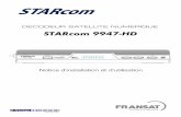 DECODEUR SATELLITE NUMERIQUE STARcom …i3.satexpat.com/manuel/STARcom-9947HD.pdf · 2) Coller le capteur infra rouge sur la face avant du téléviseur. 3) Piloter à distance le