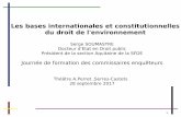 Les bases internationales et constitutionnelles du droit ... · 3 Introduction •-La portée de ces grands principes du droit international de l'environnement qui ont valeur déclarative