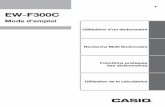 EW-F300C - support.casio.comsupport.casio.com/pdf/upload/euro/EW-F300C_WB.pdf · Ne le mettez pas dans une poche de ... médical. Le magnétisme du dictionnaire électronique peut