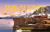 THE FLYING - sebmontaz.com · Les Flying Frenchies sont de retour, avec des cascades toujours plus incroyables et des ... à s’élancer vers l’inconnu et toucher du doigt les