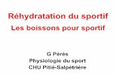 Les boissons pour sportif - chups.jussieu.fr · - augmentation d’eau dans le compartiment extracellulaire ... la déshydratation et de l’efficacité de ... - nécessité pour
