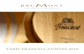 TARIF FRANCO CAVISTES 2018 - grun-falcot.fr · Château Bouscassé Frimaire 2010 50 cl 29,60 ... 2010 75 cl Vin de Liqueur Millésime Format Château Montus Vintage 2011 50 cl 14,00
