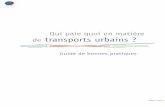 Qui paie quoi en matière de transports urbains ? · et Alexandre STRAUSS pour le MEEDDM a supervisé l’élaboration de ce document. La réalisation du guide ... Qui paie quoi en