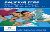 CAMPING FFCC A PETITE MOTTE LA GRANDE MOTTE · Management and staff wish you ... - Canoë à 10 km - Pêche en mer à 3 km ... qu’une équipe de spéléo-club de Montpellier a