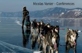 Nicolas Vanier - Conférencesnicolasvanier.com/wp-content/uploads/2015/10/Presentation... · de gestion des risques, de management et pour transmettre sa ... retrace 30 ans d’expéditions