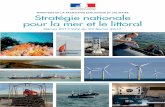 Stratégie nationale pour la mer et le littoral · STRATEGIE NATIONALE POUR LA MER ET LE LITTORAL ... l’emploi de l’Europe, ... de la France. Le secteur est en croissance, ...