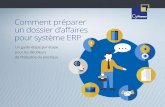 Comment préparer un dossier d’affaires pour système ERP · La mise en œuvre d’un système ERP permet d’automatiser les processus d’entreprises manuels pour que le personnel