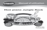 Mon piano Jungle Rock - VTECH jouets · titres du groupe Jungle Rock chantés par le zèbre et ses amis la girafe et le lion. Afin de participer au concert lui aussi, un micro est
