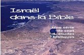 Israël dans la Bible - aepeb.be Israel.pdf · Les références bibliques sous le titre : Pour aller plus loin, permettront à chacun d’aller plus dans le ... aux promesses de Dieu