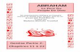 0 ABRAHAM 2 3 Le Pere Du Peuple De Dieu 4 5 0manna-publications.org.uk/pubs/fr/F3/Genese_P2_Fr_F3.pdf · Dieu lui fit de grandes promesses. Abraham crut la Parole de Dieu, mais dut