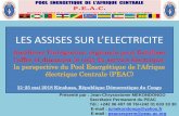 LES ASSISES SUR L’ELECTRICITE - snel.cd · statut d’organismespécialisé de la CEEAC fait du PEAC l’instrumentprivilégié de coopération énergétique de l’AfriqueCentrale.