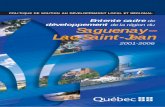 développement - Ministère de l'Économie, de la … · POLITIQUE DE SOUTIEN AU DÉVELOPPEMENT LOCAL ET RÉGIONAL Entente cadre de développement de la région du Saguenay– Lac-Saint-Jean