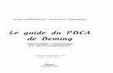 Le guide du PDCA de Deming - · PDF file1. FAIRE CONNAISSANCE AVEC DEMING1 1.1. Ce prophète des temps modernes William Edwards Deming est le célèbre qualiticien américain né en