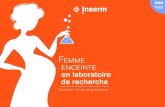 en Laboratoire De Recherche - Inserm - Site Rh externes/2... · 5 Femme enceinte en laboratoire de recherche : concilier travail et grossesse en laboratoire de recherche Tout agent
