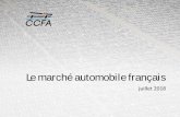 Le marché automobile français - ccfa.frccfa.fr/wp-content/uploads/2018/08/dp-08-2018.pdf · Marché français mensuel (VP) Evolution sur 4 années 3 01/08/2018 Source : CCFA/AAA