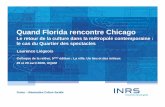 Quand Florida rencontre Chicago - OCPMocpm.qc.ca/sites/ocpm.qc.ca/files/pdf/P62/5d3.pdf · L’expérience de l’individu doit être paisible et ... « la nouvelle référence internationale