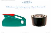 Effectuer la vidange sur Opel Corsa D - dozuki-guide …€¦ · INTRODUCTION Ce tutoriel vous montre comment effectuer la vidange sur un Opel Corsa D 1.2 i Twinport 16V 85 cv OUTILS: