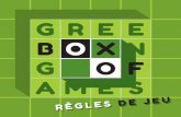 Greenbox 2-0 regles francais aug2017 · 2-8 15’ 2 /5-Toutes 54 Tous les cubes Mine d'or Mine d'or est un jeu de type « Stop ou Encore » où les joueurs s'aventurent dans une caverne