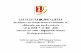 LES VALEURS HOSPITALIERES - anfh.fr · LES VALEURS HOSPITALIERES Réalisationd’une nouvelle charte d’établissement en collaboration avec tous les agents du CH de ROUFFACH (2013
