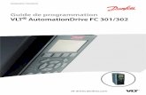 Guide de programmation VLT AutomationDrive FC …diceep.fr/wp-content/uploads/2018/05/MG33MM04.pdf · ENGINEERING TOMORROW Guide de programmation VLT® AutomationDrive FC 301/302