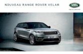 NOUVEAU RANGE ROVER VELAR - Land Rover … · NOUVEAU RANGE ROVER VELAR Land Rover est fier de présenter le nouveau Range Rover Velar. Le tout nouveau membre de la famille Range
