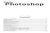 Adobe Photoshop - oandreau.free.froandreau.free.fr/supports/Photoshop-complet.pdf · Photoshop: format développé pour photoshop rapide à l’ouverture des fichiers et permet de
