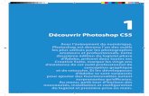 Découvrir Photoshop CS5 - Micro Application · PDF file1 Découvrir Photoshop CS5 Avec l’avènement du numérique, Photoshop est devenu l’un des outils les plus utilisés par
