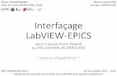 LabVIEW et les grands instruments ~ 2 retours … · LabVIEW seul à EPICS+LabVIEW. Le module DSC requis pour EPICS a finalement fourni le cadre d’une gestion harmonisée par Variables