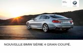NOUVELLE BMW SÉRIE 4 GRAN COUPÉ. - groupe … · Nouvelle BMW Série 4 Gran Coupé FINITION LOUNGE. Principaux équipements de série : • Accoudoir central à l'avant (coulissant)